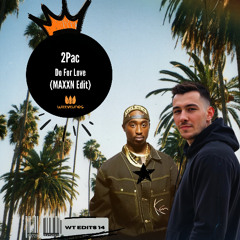 2Pac - Do For Love (MAXXN Edit) // FREE DL