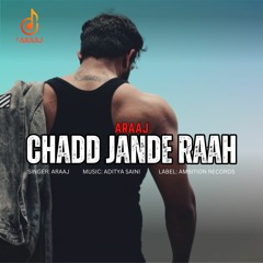 CHADD JANDE RAAH | New Punjabi Song | ARaaj | Latest Punjabi Song