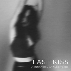 Last Kiss (feat. Vienna Vox)