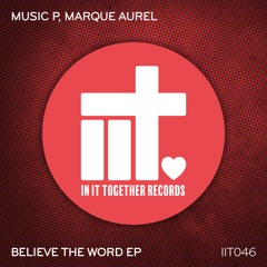 Music P & Marque Aurel - I Believe The Word (Original Mix)