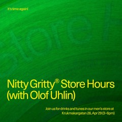 Nitty Gritty Store Hours - Olof Uhlin