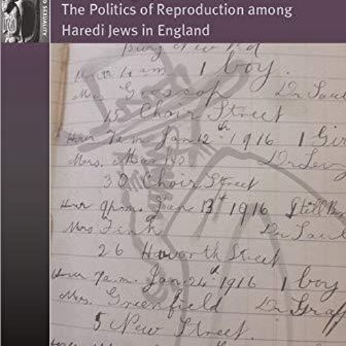 read✔ Making Bodies Kosher: The Politics of Reproduction among Haredi Jews