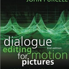 #book  Dialogue Editing for Motion Pictures: A Guide to the Invisible Art by John Purcell (Author)