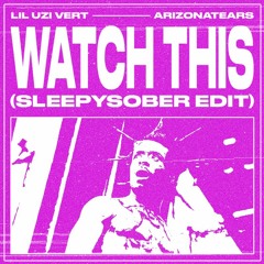 Lil Uzi Vert - Watch This (Sleepysober Edit) Filtered due copyright FREE DL