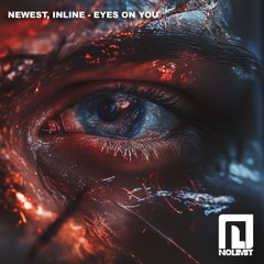 Newest, Inline - Eyes on You (Original mix) [NoLimit]