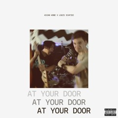 At Your Door ft. Louis Scafidi