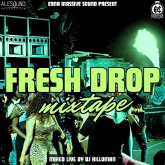 DJ KILLOMAN present FRESH DROP MIXTAPE