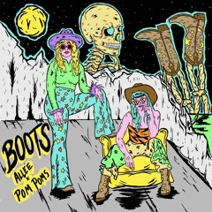 Boots ft. Liv Slingerland (PomPoms, Allee)