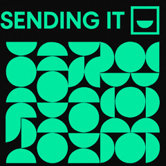 SENDING IT [EPISODE 3]