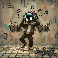 Alopez, Revvel & Sodrex - Ese Sonito