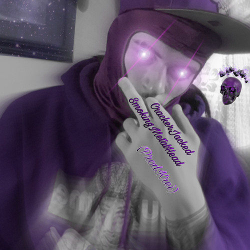 Cracker Jacked / Smoking Metal Head (Prod.Krei)