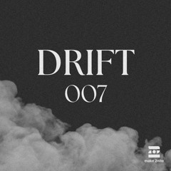 make 2nite | DRIFT #007 (Deep House)
