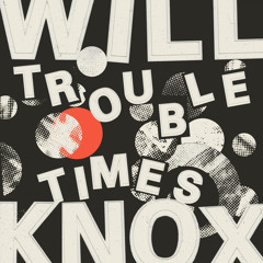 Trouble Times