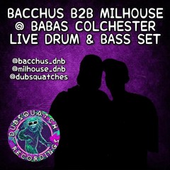 DSR PRESENTS - BACCHUS B2B MILHOUSE @ BABAS COLCHESTER - 10/01/25 - JUNGLE/JUMP UP/DANCEFLOOR