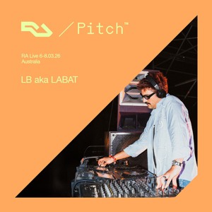 RA Live - LB aka LABAT - Pitch Music & Arts 2026