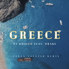 GREECE - DJ Khaled Feat. Drake (Jordan Salazar Remix)