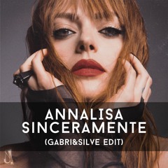 Annalisa - Sinceramente (GABRI&SILVE Tech House Remix) [FREE DOWNLOAD]