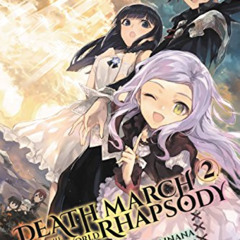 [Read] EPUB ✅ Death March to the Parallel World Rhapsody, Vol. 2 (light novel) (Death