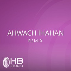 Ahwash ihahan Remix (Remixed by Hamid Ben Omar 2007)