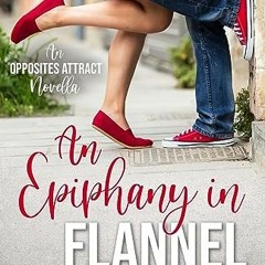 [Télécharger le livre] An Epiphany in Flannel (An Opposites Attract: Butch/Femme Romance Novella)