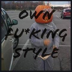 Own Fu*king Style