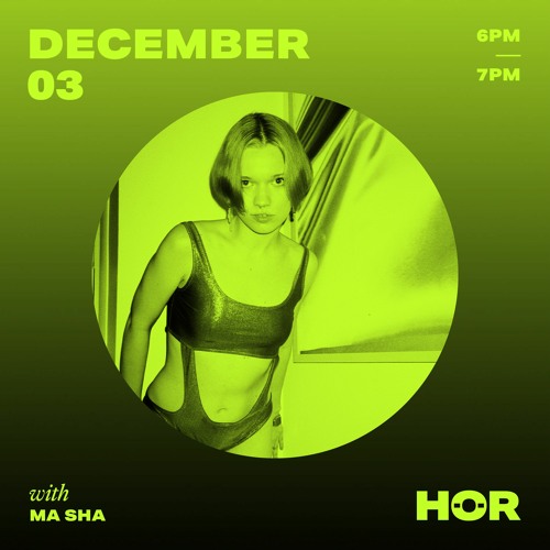 Ma Sha @ HÖR Berlin / December 3 - 2020