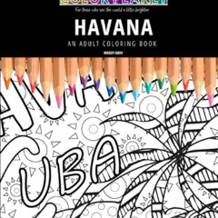 FREE EBOOK 📍 HAVANA: AN ADULT COLORING BOOK: An Awesome Coloring Book For Adults by