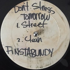 Finsta Bundy :: Don't Stress Tomorrow (Main Version)