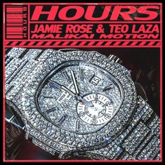 Jamie Rose X Teo Laza - Hours (Prod by Malikai Motion)