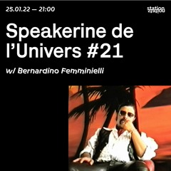 Speakerine de l’univers #21 w/ Bernardino Femminielli