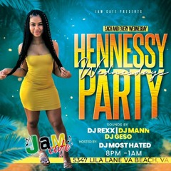 DJ GESO Live At Hennessy Wednesday (6/29/2022)