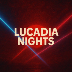 Lucadia Nights
