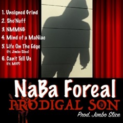 Sho'Nuff (ft. Naba Foreal prod. Jimbo Slice)