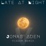 Late At Night - Jonas Aden (Visdom Remix)