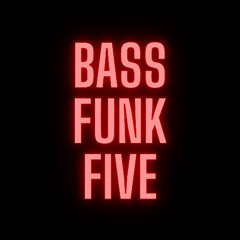 BASS FUNK FIVE