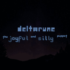 Sycophant's Lullaby [Deltarune: The JOYFUL and SILLY puppet]