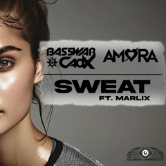BassWar & CaoX, Amora - Sweat (ft. Marlix)