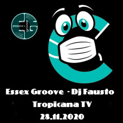 Essex Groove - DJ Fausto - Tropicana TV mix - 28.11.2020