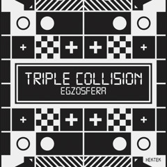 Egzosfera - Triple Collision