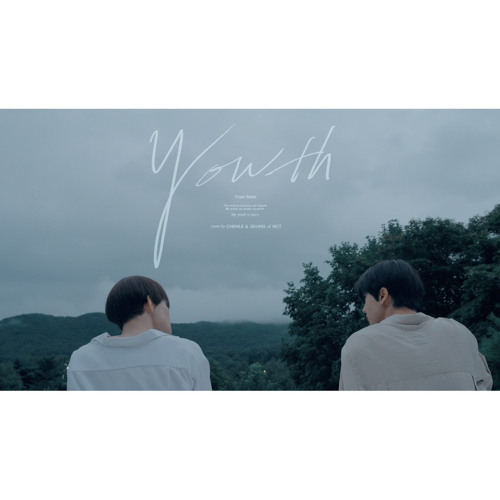 천러, 지성 - Youth (원곡 : Troye Sivan)
