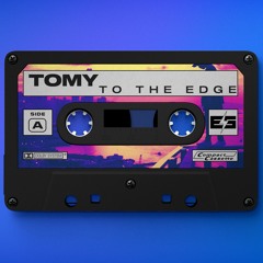 TOMY - To The Edge