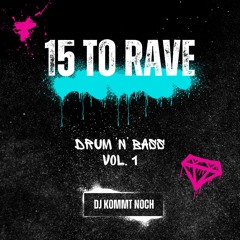 Drum 'n' Bass Vol. 1 | 15 To Rave