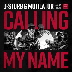 D-Sturb & Mutilator - Calling My Name