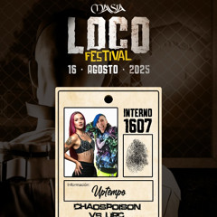 CHAOS POISON VS UPC - MASIA LOCO FESTIVAL 2025