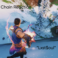 Lxst$oul - Chain Reaction prod. by Fake Flowers