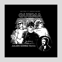 She Teiks - Quema ft. Pancho Valdes (Julián Gómez Remix)