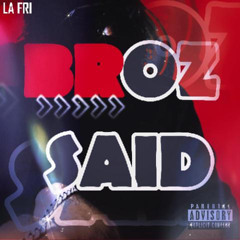 BROZ SAID