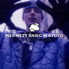 OKI - PIERWSZY ŚNIEG W KYOTO (ft. Yung Lean)