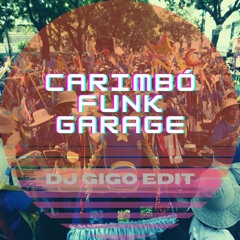 Carimbó Funk Garage - Dj Gigo