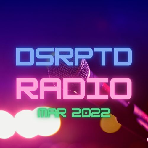 DSRPTD RADIO MAR 2022